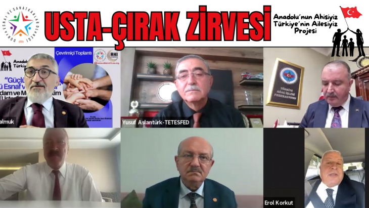 İkinci Çevrimiçi Toplantımızda İstihdam, Usta-Çırak İlişkisini Konuştuk