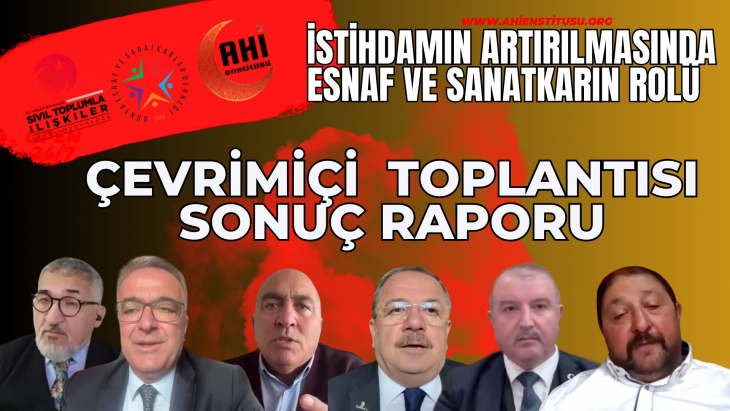 İstihdamın Artırılmasında Esnaf Sanatkarın Rolü Toplantısı Sonuç Raporu  Yayınlandı