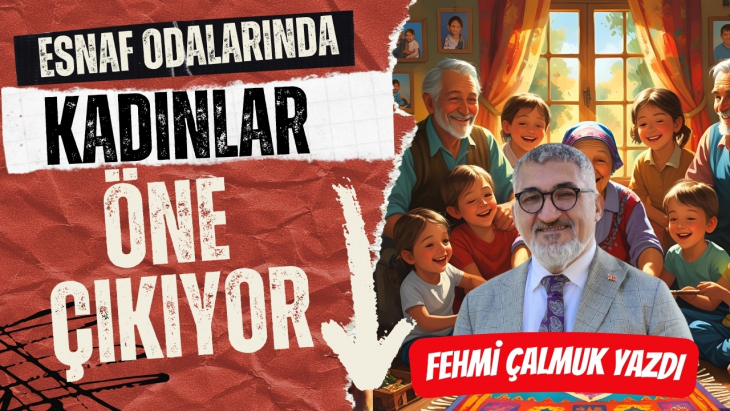 Esnaf Kadınlar Sahneye Çıkıyor...Aile ve Toplumun Yeni Liderleri